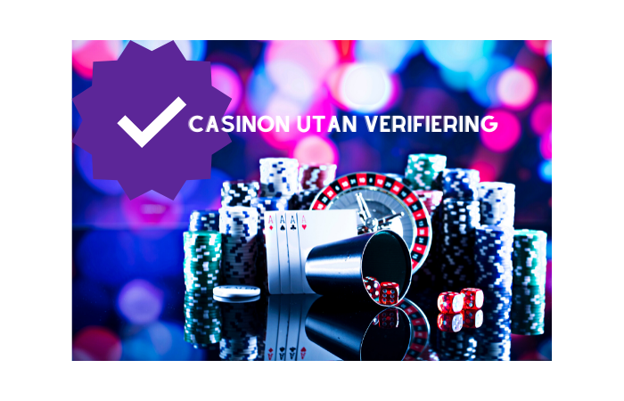Casinon utan verifiering