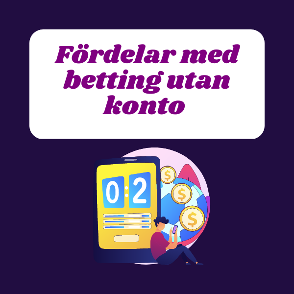 Fördelar med betting utan konto, omslagsbild