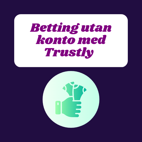 Betting utan konto med Truslty