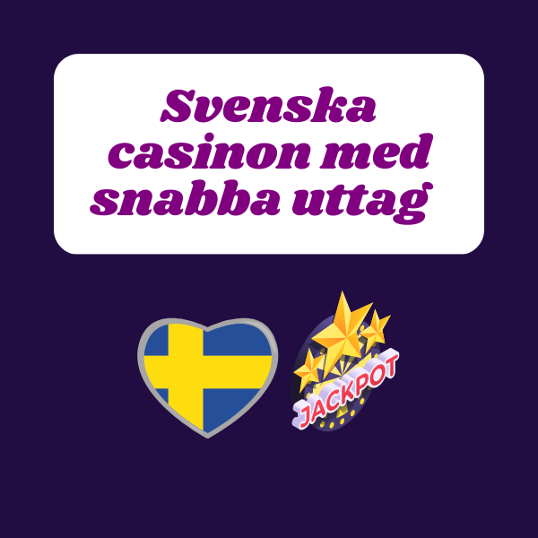 Svenska casinon med snabba uttag
