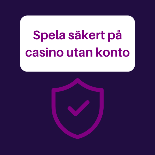 Spela säkert på casino utan konto