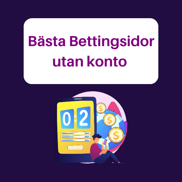 Bästa bettingsidor utan konto